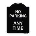 Signmission No Parking Anytime Heavy-Gauge Aluminum Architectural Sign, 24" x 18", BW-1824-22965 A-DES-BW-1824-22965